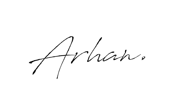 How to make Arhan. name signature. Use Antro_Vectra style for creating short signs online. This is the latest handwritten sign. Arhan. signature style 6 images and pictures png