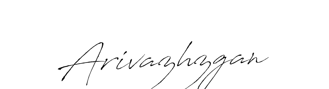 Create a beautiful signature design for name Arivazhzgan. With this signature (Antro_Vectra) fonts, you can make a handwritten signature for free. Arivazhzgan signature style 6 images and pictures png