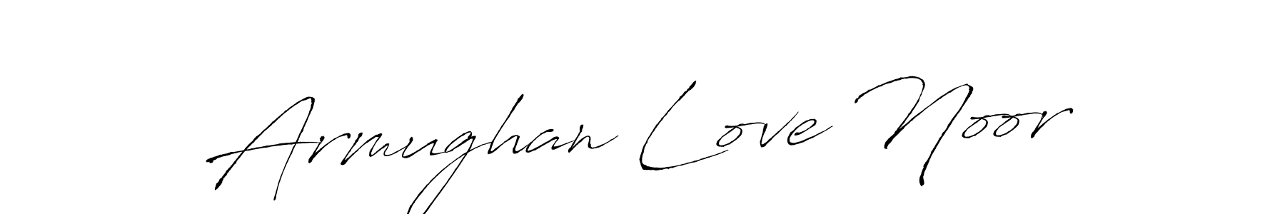 Also we have Armughan Love Noor name is the best signature style. Create professional handwritten signature collection using Antro_Vectra autograph style. Armughan Love Noor signature style 6 images and pictures png