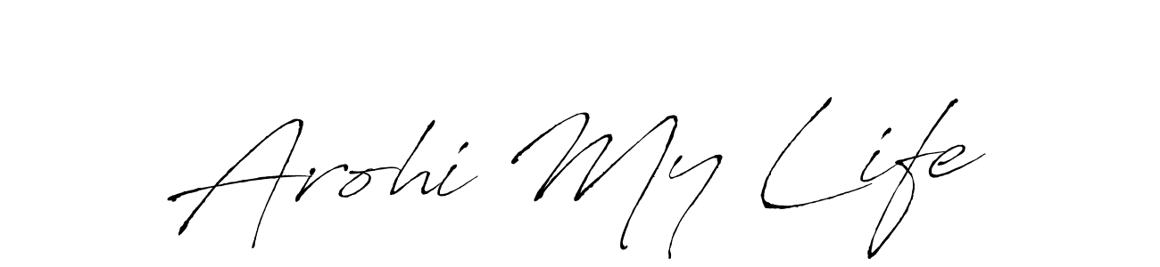 How to make Arohi My Life name signature. Use Antro_Vectra style for creating short signs online. This is the latest handwritten sign. Arohi My Life signature style 6 images and pictures png