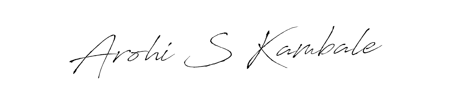 Make a beautiful signature design for name Arohi S Kambale. With this signature (Antro_Vectra) style, you can create a handwritten signature for free. Arohi S Kambale signature style 6 images and pictures png