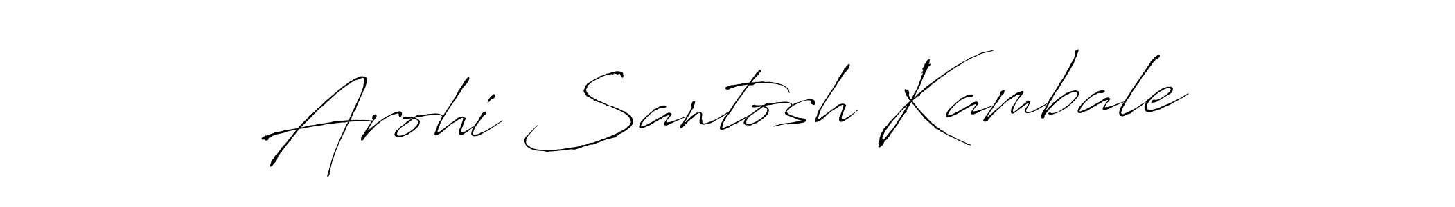 Also we have Arohi Santosh Kambale name is the best signature style. Create professional handwritten signature collection using Antro_Vectra autograph style. Arohi Santosh Kambale signature style 6 images and pictures png