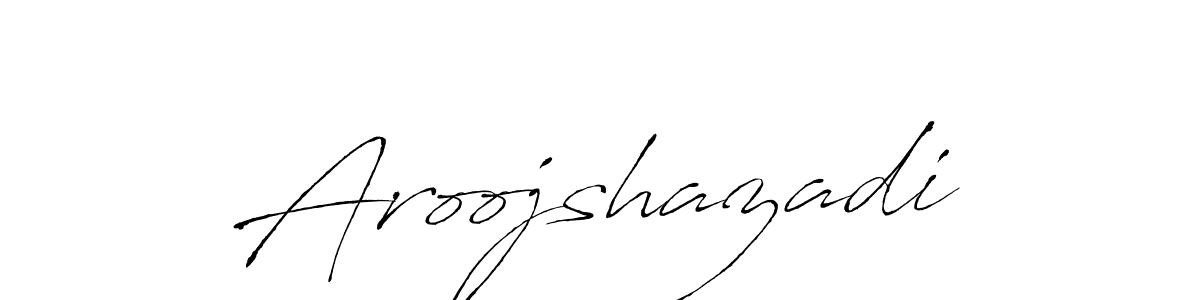 Create a beautiful signature design for name Aroojshazadi. With this signature (Antro_Vectra) fonts, you can make a handwritten signature for free. Aroojshazadi signature style 6 images and pictures png