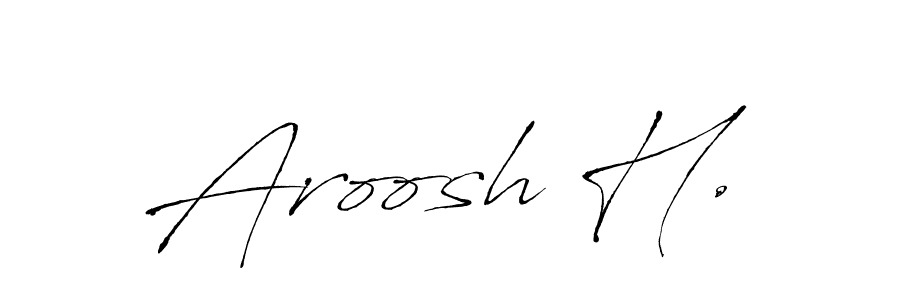 Similarly Antro_Vectra is the best handwritten signature design. Signature creator online .You can use it as an online autograph creator for name Aroosh H.. Aroosh H. signature style 6 images and pictures png