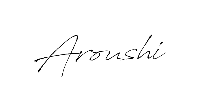 Aroushi stylish signature style. Best Handwritten Sign (Antro_Vectra) for my name. Handwritten Signature Collection Ideas for my name Aroushi. Aroushi signature style 6 images and pictures png