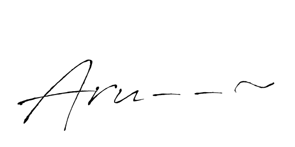 How to make Aru--~ signature? Antro_Vectra is a professional autograph style. Create handwritten signature for Aru--~ name. Aru--~ signature style 6 images and pictures png
