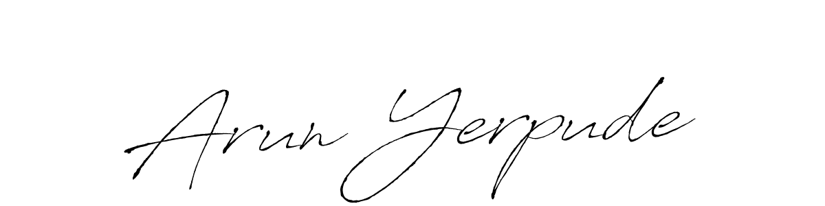 How to make Arun Yerpude name signature. Use Antro_Vectra style for creating short signs online. This is the latest handwritten sign. Arun Yerpude signature style 6 images and pictures png