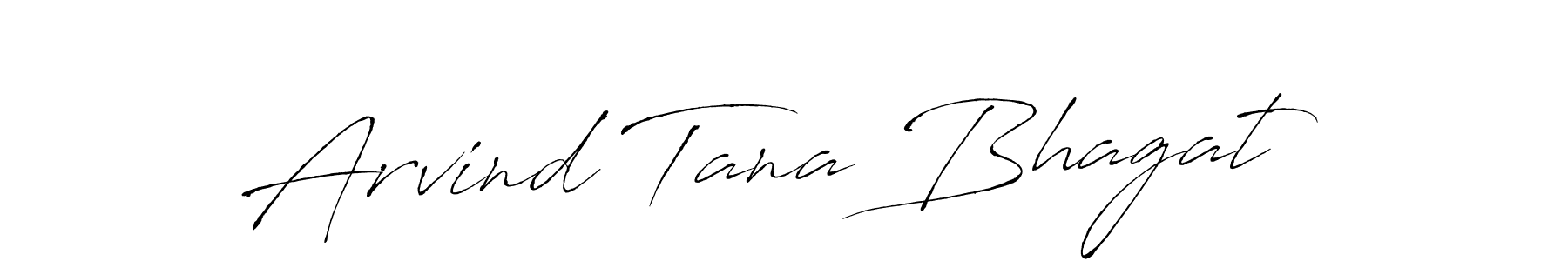 Make a beautiful signature design for name Arvind Tana Bhagat. With this signature (Antro_Vectra) style, you can create a handwritten signature for free. Arvind Tana Bhagat signature style 6 images and pictures png
