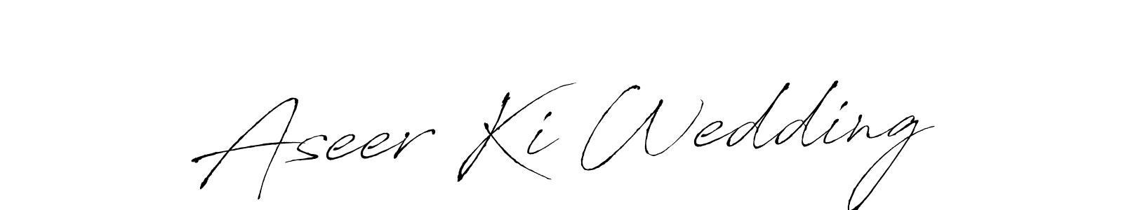 Also You can easily find your signature by using the search form. We will create Aseer Ki Wedding name handwritten signature images for you free of cost using Antro_Vectra sign style. Aseer Ki Wedding signature style 6 images and pictures png