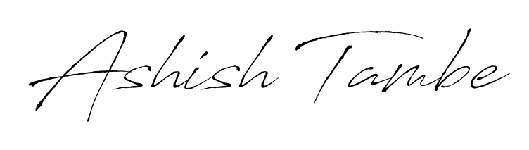 Ashish Tambe stylish signature style. Best Handwritten Sign (Antro_Vectra) for my name. Handwritten Signature Collection Ideas for my name Ashish Tambe. Ashish Tambe signature style 6 images and pictures png