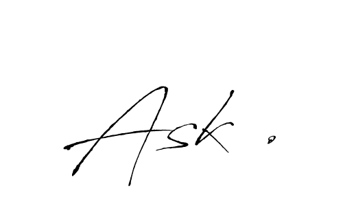 You should practise on your own different ways (Antro_Vectra) to write your name (Ask .) in signature. don't let someone else do it for you. Ask . signature style 6 images and pictures png