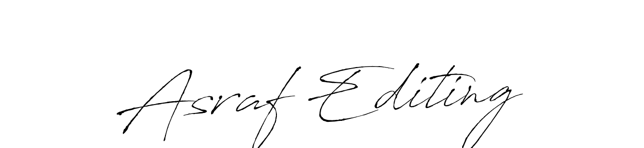 Also we have Asraf Editing name is the best signature style. Create professional handwritten signature collection using Antro_Vectra autograph style. Asraf Editing signature style 6 images and pictures png