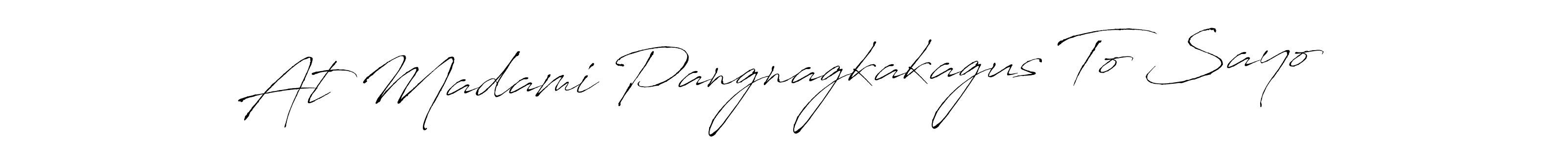 Also we have At Madami Pangnagkakagus To Sayo name is the best signature style. Create professional handwritten signature collection using Antro_Vectra autograph style. At Madami Pangnagkakagus To Sayo signature style 6 images and pictures png