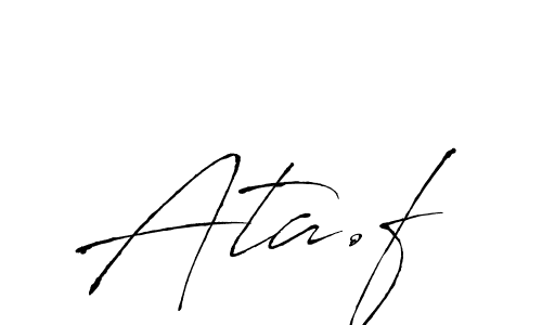 Make a short Ata.f signature style. Manage your documents anywhere anytime using Antro_Vectra. Create and add eSignatures, submit forms, share and send files easily. Ata.f signature style 6 images and pictures png