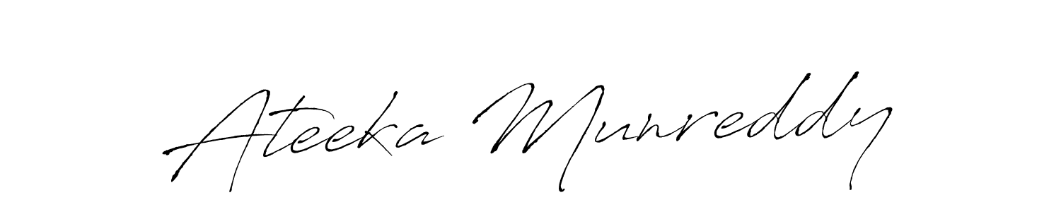 This is the best signature style for the Ateeka Munreddy name. Also you like these signature font (Antro_Vectra). Mix name signature. Ateeka Munreddy signature style 6 images and pictures png