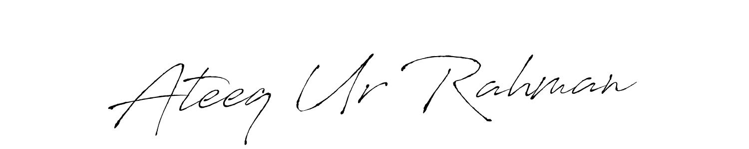 Design your own signature with our free online signature maker. With this signature software, you can create a handwritten (Antro_Vectra) signature for name Ateeq Ur Rahman. Ateeq Ur Rahman signature style 6 images and pictures png