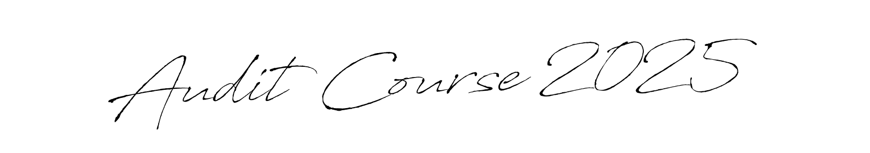 How to make Audit Course 2025 name signature. Use Antro_Vectra style for creating short signs online. This is the latest handwritten sign. Audit Course 2025 signature style 6 images and pictures png