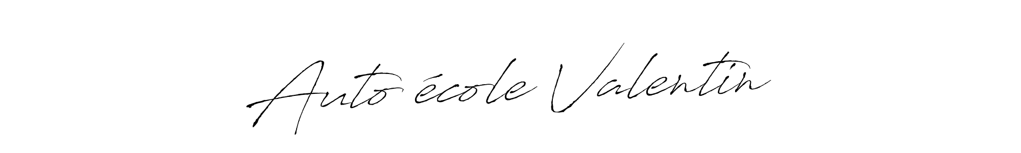 Auto école Valentin stylish signature style. Best Handwritten Sign (Antro_Vectra) for my name. Handwritten Signature Collection Ideas for my name Auto école Valentin. Auto école Valentin signature style 6 images and pictures png