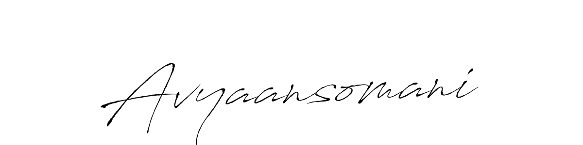 How to make Avyaansomani signature? Antro_Vectra is a professional autograph style. Create handwritten signature for Avyaansomani name. Avyaansomani signature style 6 images and pictures png