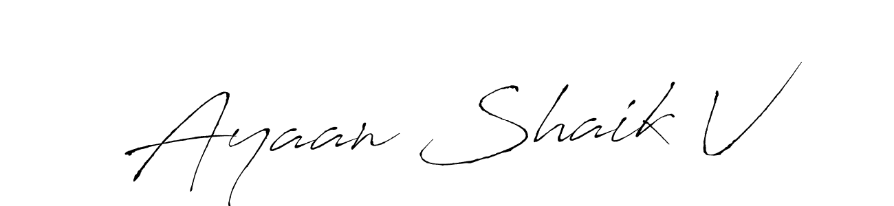 Make a short Ayaan Shaik V signature style. Manage your documents anywhere anytime using Antro_Vectra. Create and add eSignatures, submit forms, share and send files easily. Ayaan Shaik V signature style 6 images and pictures png