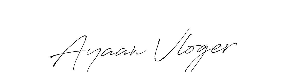 Create a beautiful signature design for name Ayaan Vloger. With this signature (Antro_Vectra) fonts, you can make a handwritten signature for free. Ayaan Vloger signature style 6 images and pictures png