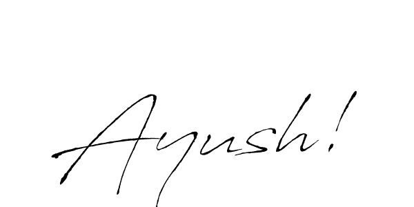 How to make Ayush! signature? Antro_Vectra is a professional autograph style. Create handwritten signature for Ayush! name. Ayush! signature style 6 images and pictures png