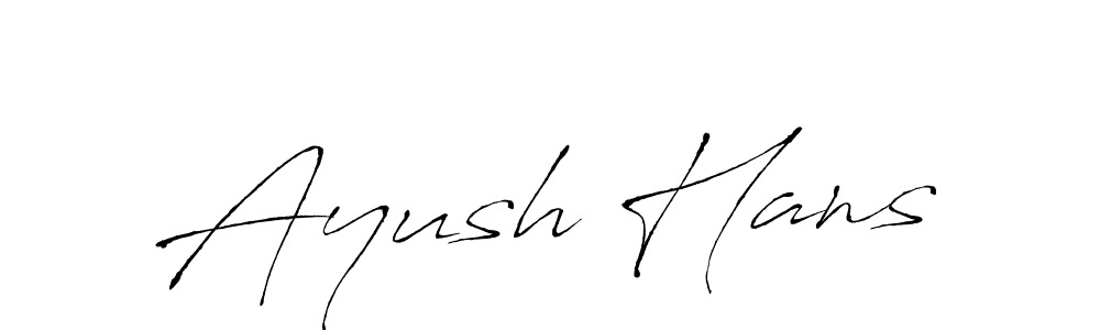 Also we have Ayush Hans name is the best signature style. Create professional handwritten signature collection using Antro_Vectra autograph style. Ayush Hans signature style 6 images and pictures png