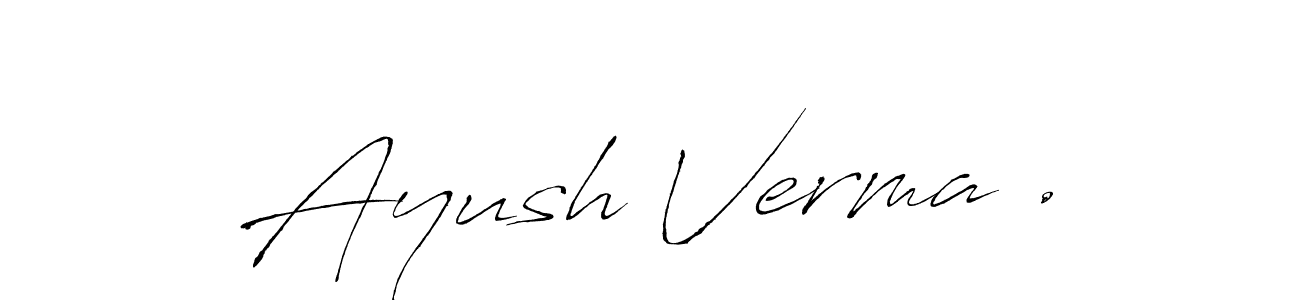 Design your own signature with our free online signature maker. With this signature software, you can create a handwritten (Antro_Vectra) signature for name Ayush Verma .. Ayush Verma . signature style 6 images and pictures png