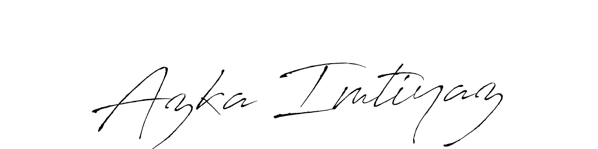 Design your own signature with our free online signature maker. With this signature software, you can create a handwritten (Antro_Vectra) signature for name Azka Imtiyaz. Azka Imtiyaz signature style 6 images and pictures png