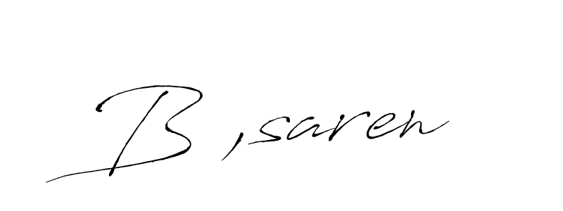 The best way (Antro_Vectra) to make a short signature is to pick only two or three words in your name. The name B ,saren include a total of six letters. For converting this name. B ,saren signature style 6 images and pictures png