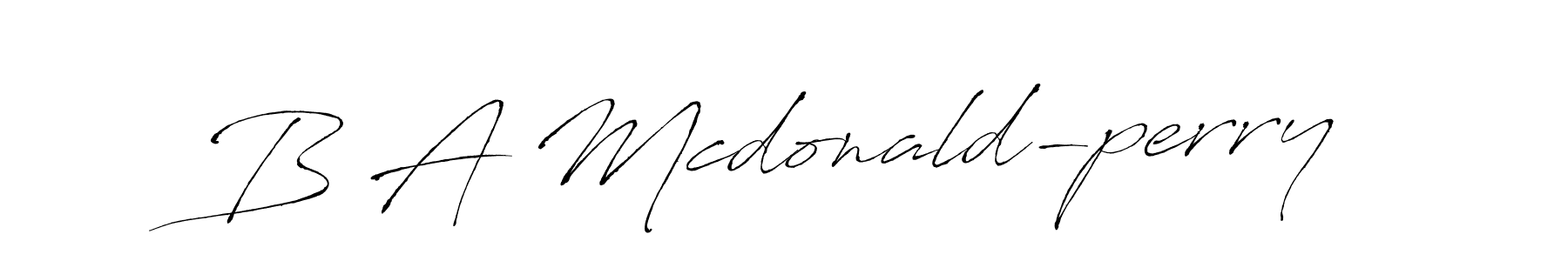 It looks lik you need a new signature style for name B A Mcdonald-perry. Design unique handwritten (Antro_Vectra) signature with our free signature maker in just a few clicks. B A Mcdonald-perry signature style 6 images and pictures png