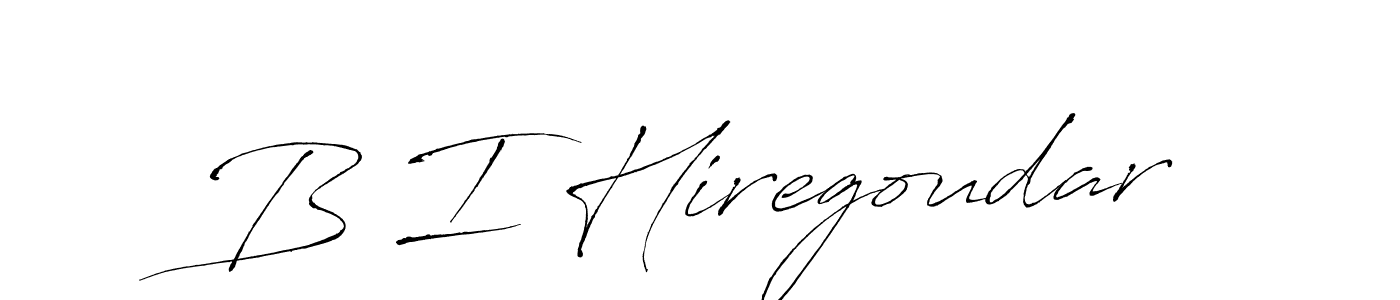 Make a short B I Hiregoudar signature style. Manage your documents anywhere anytime using Antro_Vectra. Create and add eSignatures, submit forms, share and send files easily. B I Hiregoudar signature style 6 images and pictures png