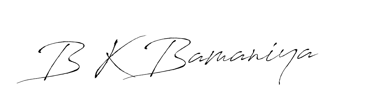 It looks lik you need a new signature style for name B K Bamaniya. Design unique handwritten (Antro_Vectra) signature with our free signature maker in just a few clicks. B K Bamaniya signature style 6 images and pictures png