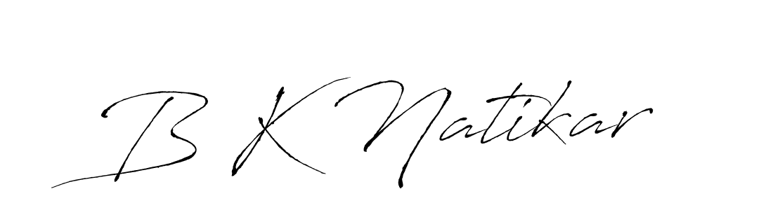 Also we have B K Natikar name is the best signature style. Create professional handwritten signature collection using Antro_Vectra autograph style. B K Natikar signature style 6 images and pictures png