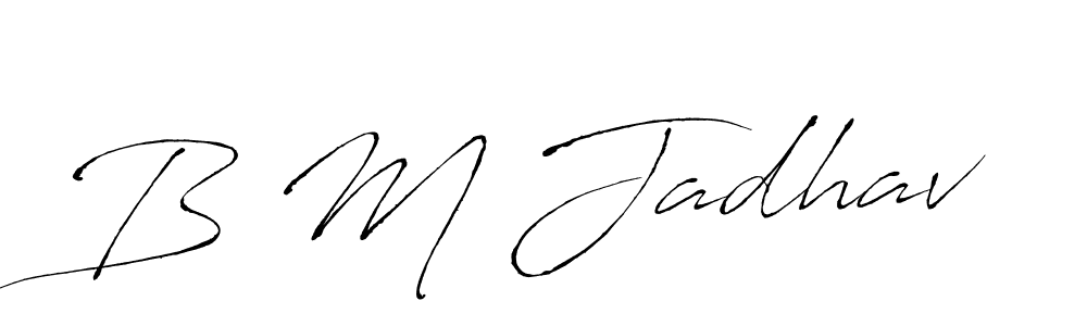 Make a beautiful signature design for name B M Jadhav. With this signature (Antro_Vectra) style, you can create a handwritten signature for free. B M Jadhav signature style 6 images and pictures png