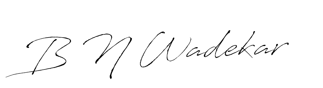 B N Wadekar stylish signature style. Best Handwritten Sign (Antro_Vectra) for my name. Handwritten Signature Collection Ideas for my name B N Wadekar. B N Wadekar signature style 6 images and pictures png