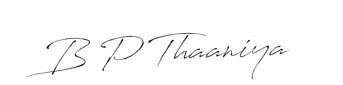 Use a signature maker to create a handwritten signature online. With this signature software, you can design (Antro_Vectra) your own signature for name B P Thaaniya. B P Thaaniya signature style 6 images and pictures png
