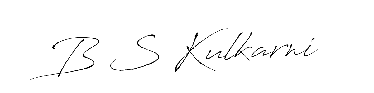 Make a beautiful signature design for name B S Kulkarni. With this signature (Antro_Vectra) style, you can create a handwritten signature for free. B S Kulkarni signature style 6 images and pictures png