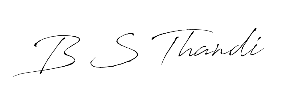 B S Thandi stylish signature style. Best Handwritten Sign (Antro_Vectra) for my name. Handwritten Signature Collection Ideas for my name B S Thandi. B S Thandi signature style 6 images and pictures png