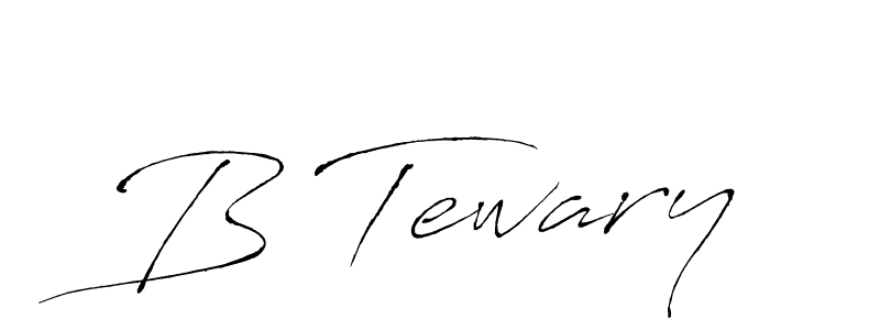 Create a beautiful signature design for name B Tewary. With this signature (Antro_Vectra) fonts, you can make a handwritten signature for free. B Tewary signature style 6 images and pictures png