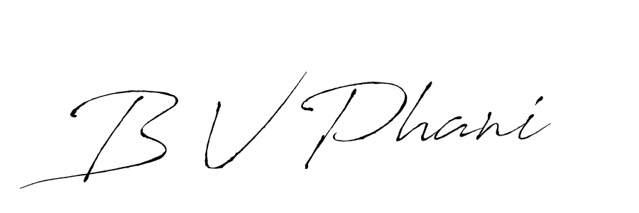 Also You can easily find your signature by using the search form. We will create B V Phani name handwritten signature images for you free of cost using Antro_Vectra sign style. B V Phani signature style 6 images and pictures png