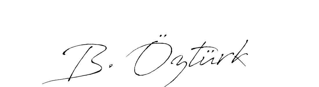 You should practise on your own different ways (Antro_Vectra) to write your name (B. Öztürk) in signature. don't let someone else do it for you. B. Öztürk signature style 6 images and pictures png