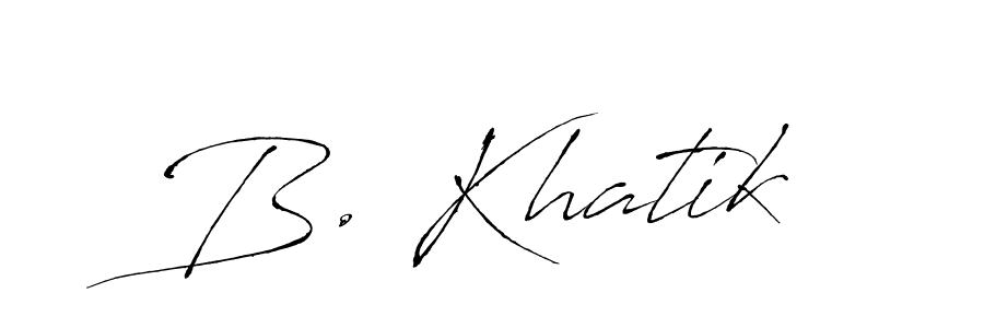 You should practise on your own different ways (Antro_Vectra) to write your name (B. Khatik) in signature. don't let someone else do it for you. B. Khatik signature style 6 images and pictures png