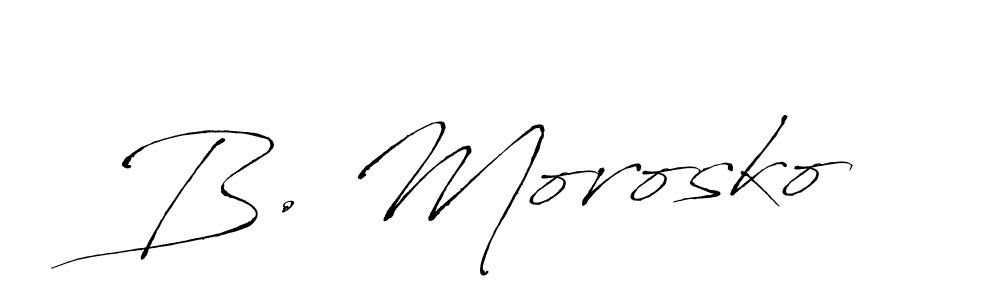 Check out images of Autograph of B. Morosko name. Actor B. Morosko Signature Style. Antro_Vectra is a professional sign style online. B. Morosko signature style 6 images and pictures png