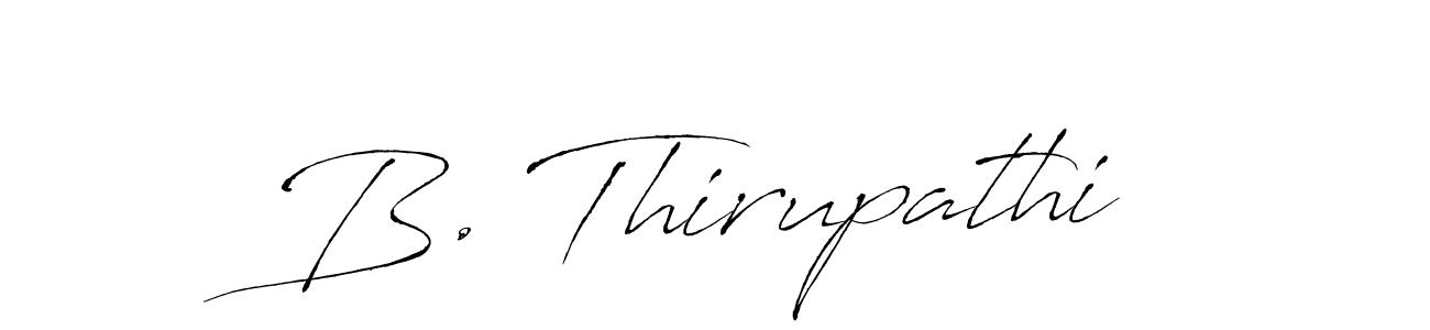 You should practise on your own different ways (Antro_Vectra) to write your name (B. Thirupathi) in signature. don't let someone else do it for you. B. Thirupathi signature style 6 images and pictures png