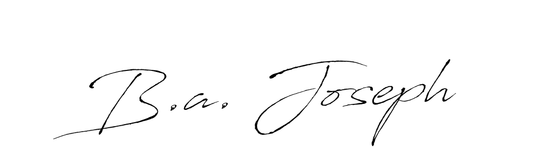 How to make B.a. Joseph signature? Antro_Vectra is a professional autograph style. Create handwritten signature for B.a. Joseph name. B.a. Joseph signature style 6 images and pictures png