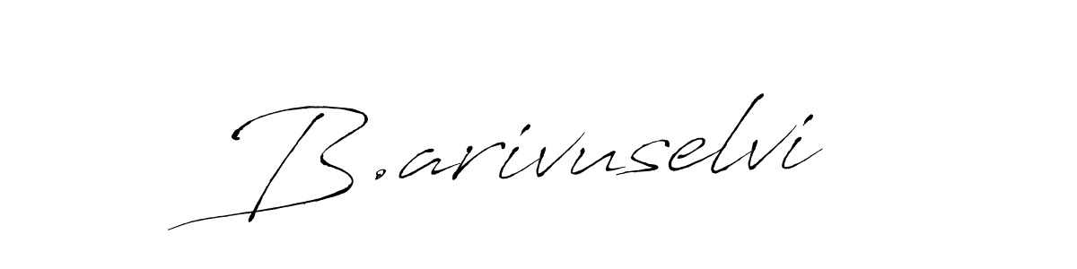 Make a short B.arivuselvi signature style. Manage your documents anywhere anytime using Antro_Vectra. Create and add eSignatures, submit forms, share and send files easily. B.arivuselvi signature style 6 images and pictures png