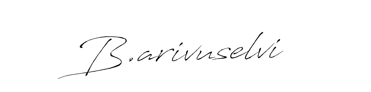 Antro_Vectra is a professional signature style that is perfect for those who want to add a touch of class to their signature. It is also a great choice for those who want to make their signature more unique. Get B.arivuselvi name to fancy signature for free. B.arivuselvi signature style 6 images and pictures png