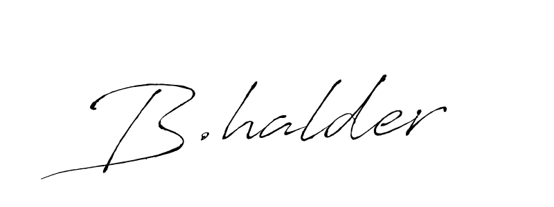 Create a beautiful signature design for name B.halder. With this signature (Antro_Vectra) fonts, you can make a handwritten signature for free. B.halder signature style 6 images and pictures png