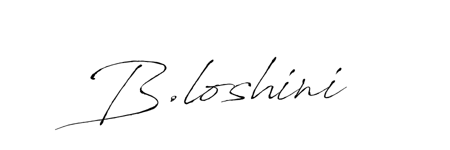 Make a beautiful signature design for name B.loshini. With this signature (Antro_Vectra) style, you can create a handwritten signature for free. B.loshini signature style 6 images and pictures png